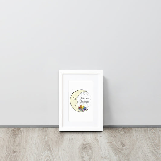 You are Powerful Matte Paper Framed Poster