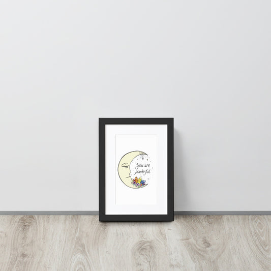 You are Powerful Matte Paper Framed Poster